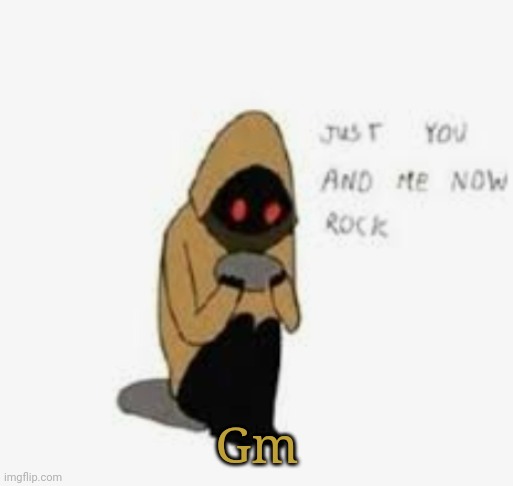 Gm | made w/ Imgflip meme maker