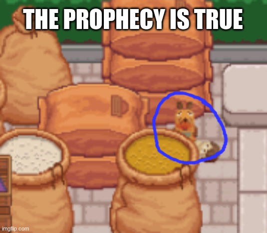 The PRophecy Is True | THE PROPHECY IS TRUE | image tagged in prodigy | made w/ Imgflip meme maker