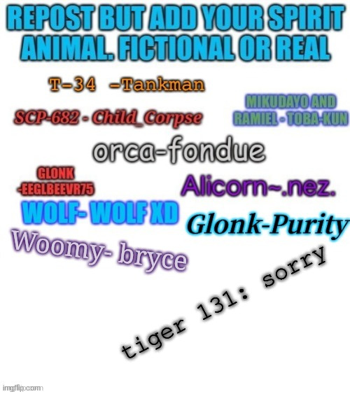 i can feel the spirit | tiger 131: sorry | made w/ Imgflip meme maker