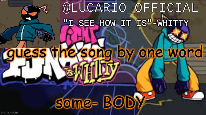 This should be easy | guess the song by one word; some- BODY | made w/ Imgflip meme maker
