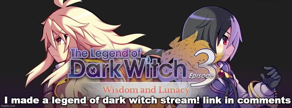 Please join the stream | I made a legend of dark witch stream! link in comments | image tagged in mainstream media | made w/ Imgflip meme maker