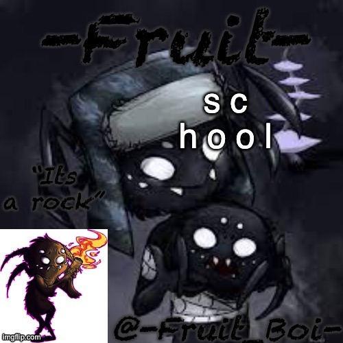s c h o o l | image tagged in webber announcement made by nezuko_official | made w/ Imgflip meme maker