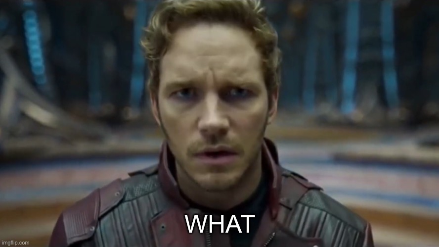 WHAT | made w/ Imgflip meme maker