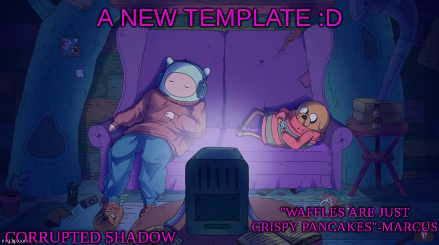 hope yall like it ^^ | A NEW TEMPLATE :D | image tagged in adventure time | made w/ Imgflip meme maker