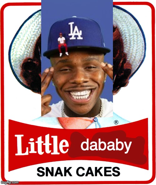 Little Debbie  | dababy | image tagged in little debbie | made w/ Imgflip meme maker