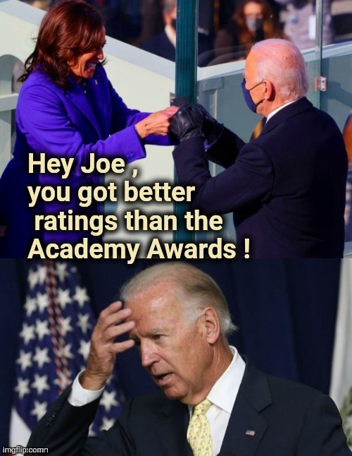 Politicians should be not seen and not heard | Hey Joe ,
  you got better
   ratings than the
  Academy Awards ! | image tagged in politicians suck,boring,nobody is born cool,baloon head,sleeping,reality tv | made w/ Imgflip meme maker