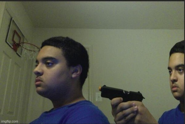 Trust Nobody, Not Even Yourself | image tagged in trust nobody not even yourself | made w/ Imgflip meme maker