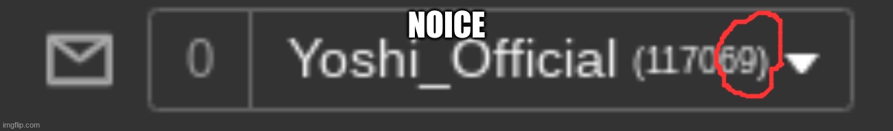 NOICE | made w/ Imgflip meme maker