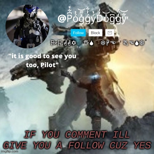 Poggydoggy temp | IF YOU COMMENT ILL GIVE YOU A FOLLOW CUZ YES | image tagged in poggydoggy temp | made w/ Imgflip meme maker