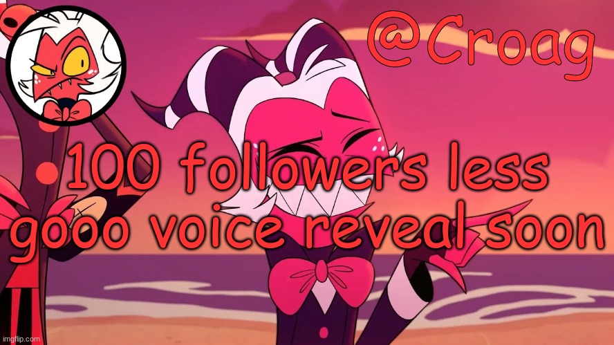 Croag's Moxxie Template | 100 followers less gooo voice reveal soon | image tagged in croag's moxxie template | made w/ Imgflip meme maker