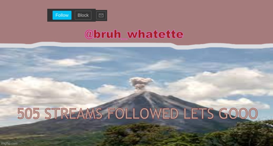 EZ | 505 STREAMS FOLLOWED LETS GOOO | made w/ Imgflip meme maker