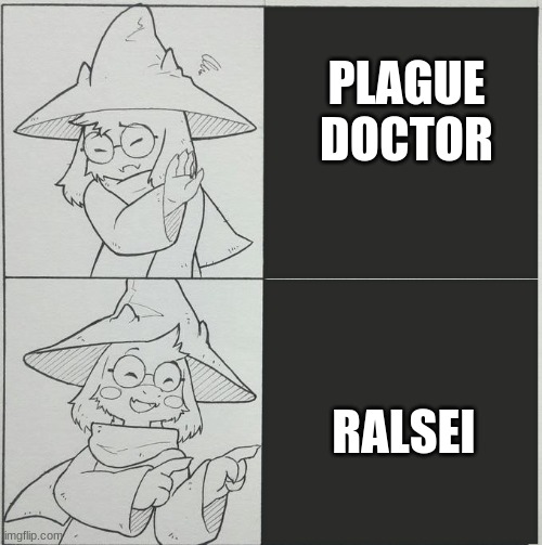 Ralsei template | PLAGUE DOCTOR RALSEI | image tagged in ralsei template | made w/ Imgflip meme maker
