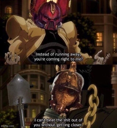 image tagged in warhammer 40k,jojo's bizarre adventure | made w/ Imgflip meme maker