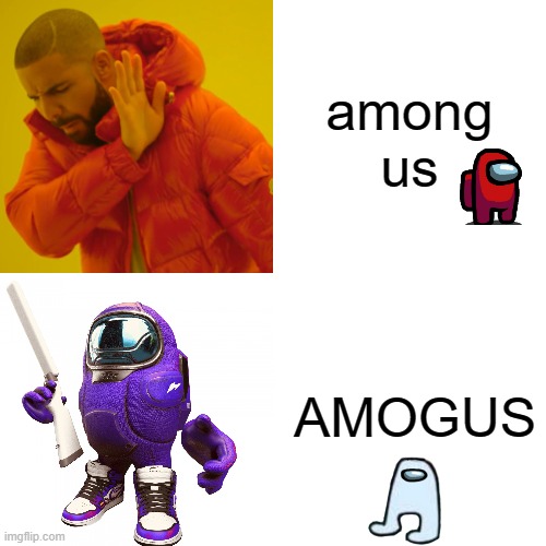 among us vs amogus | among us; AMOGUS | image tagged in suspicious | made w/ Imgflip meme maker