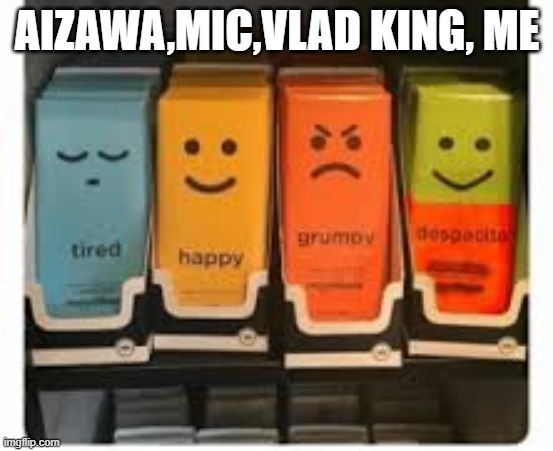 AIZAWA,MIC,VLAD KING, ME | image tagged in mha,anime | made w/ Imgflip meme maker