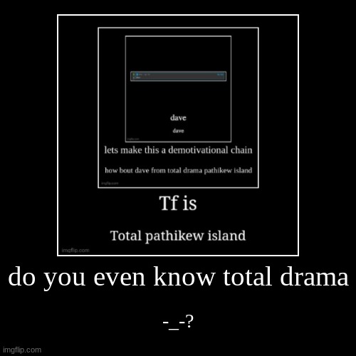 image tagged in funny,demotivationals | made w/ Imgflip demotivational maker