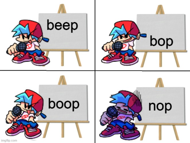 bf | bop; beep; boop; nop | image tagged in the bf's plan | made w/ Imgflip meme maker