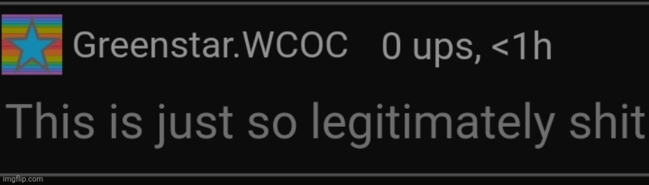 I rarely ever use this temp with context | image tagged in this is just so legitimately shit | made w/ Imgflip meme maker