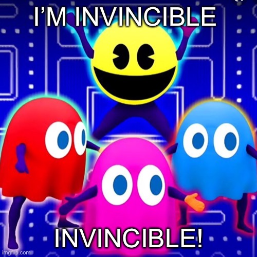 I’M INVINCIBLE INVINCIBLE! | made w/ Imgflip meme maker