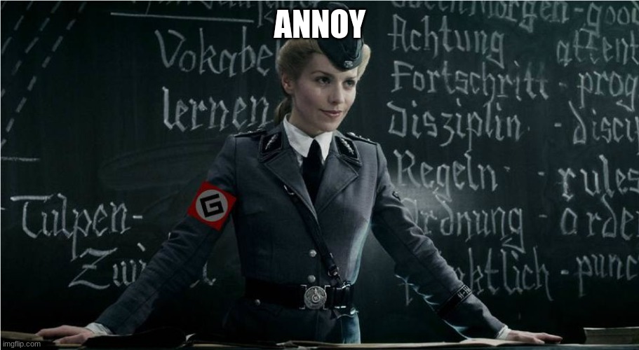 Grammar Nazi | ANNOY | image tagged in grammar nazi | made w/ Imgflip meme maker