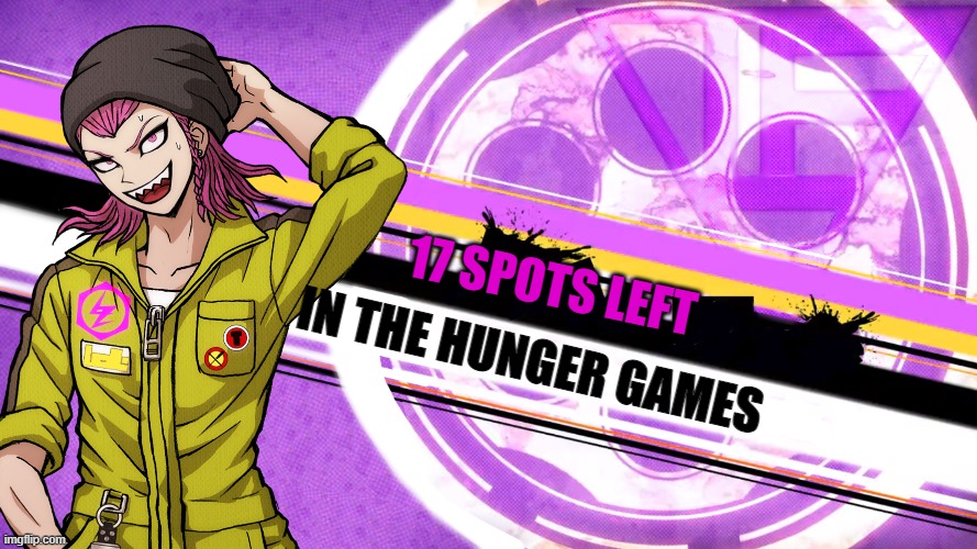 IN THE HUNGER GAMES; 17 SPOTS LEFT | made w/ Imgflip meme maker
