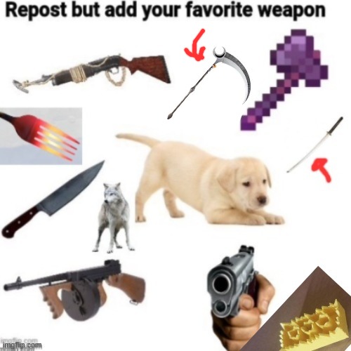 JUST DO IT | image tagged in repost,weapons | made w/ Imgflip meme maker