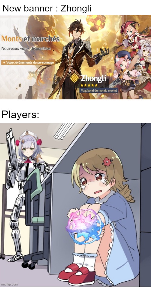 When you just want Zhongli or Yanfei | New banner : Zhongli; Players: | image tagged in anime girl hiding from terminator | made w/ Imgflip meme maker