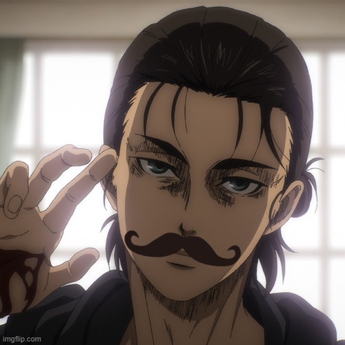 just eren yeager in a mustache | image tagged in eren jaeger,attack on titan,anime | made w/ Imgflip meme maker