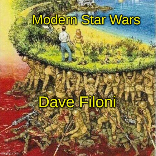 Dave Filoni holding up Star Wars | Modern Star Wars; Dave Filoni | image tagged in soldiers hold up society | made w/ Imgflip meme maker