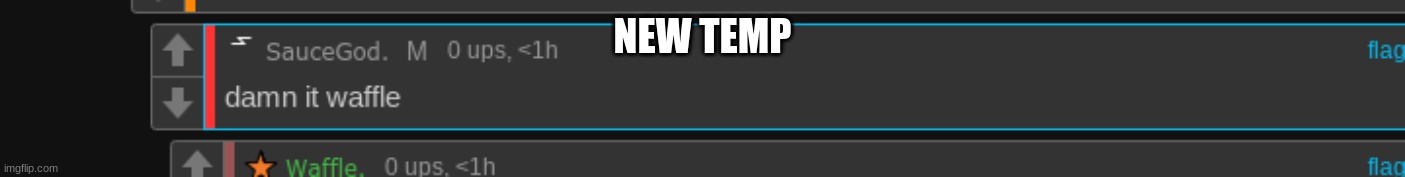 NEW TEMP | made w/ Imgflip meme maker