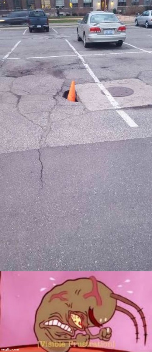 Cone stuck in the hole of the parking lot | image tagged in visible frustration,you had one job,memes,parking lot,cone,parking | made w/ Imgflip meme maker