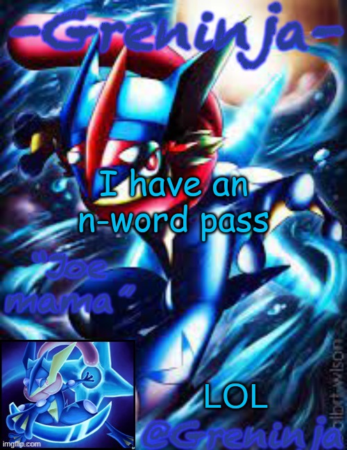 :) | I have an n-word pass; LOL | image tagged in msmg | made w/ Imgflip meme maker