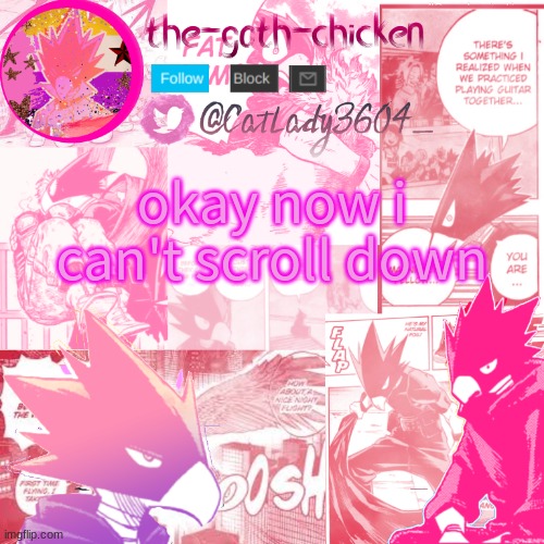 okay now i can't scroll down | image tagged in the-goth-chicken's announcement template 13 | made w/ Imgflip meme maker