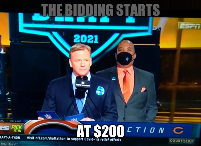 NFL | THE BIDDING STARTS; AT $200 | image tagged in draft | made w/ Imgflip meme maker
