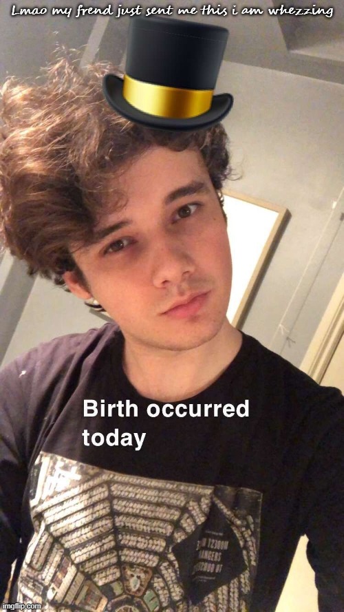 Lmao my frend just sent me this i am whezzing | made w/ Imgflip meme maker