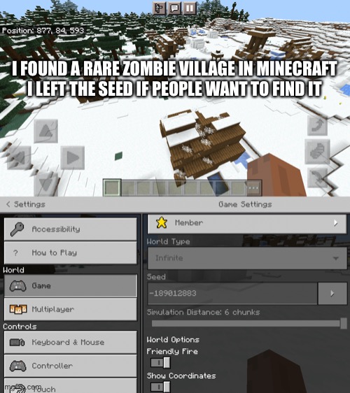 I FOUND A RARE ZOMBIE VILLAGE IN MINECRAFT I LEFT THE SEED IF PEOPLE WANT TO FIND IT | image tagged in minecraft | made w/ Imgflip meme maker