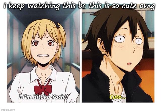 I keep watching this bc this is so cute omg | made w/ Imgflip meme maker