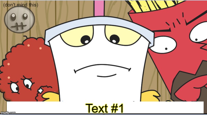 Link in the comments! | (don't mind this); Text #1 | image tagged in aqua teens looking down corner,memes,aqua teen hunger force,athf,aqua teen,the council will decide your fate | made w/ Imgflip meme maker