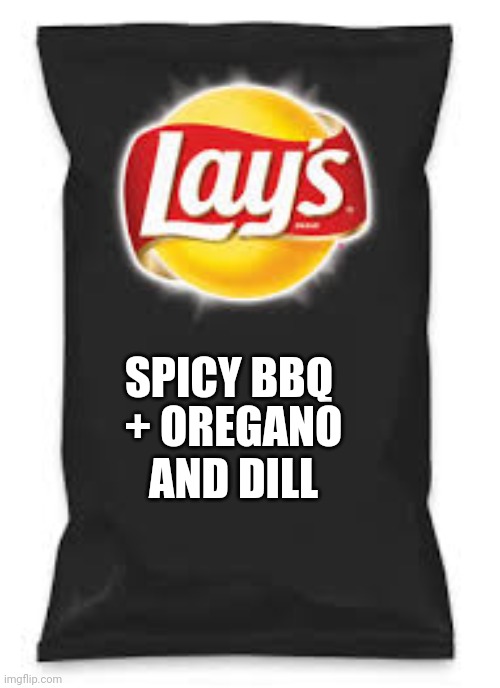 Lays Do Us A Flavor Blank Black | SPICY BBQ + OREGANO AND DILL | image tagged in lays do us a flavor blank black | made w/ Imgflip meme maker
