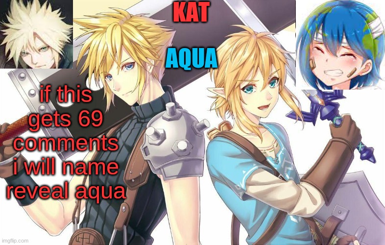 qwergthyjgukhuytreawdsfgcfdsafb | if this gets 69 comments i will name reveal aqua | image tagged in qwergthyjgukhuytreawdsfgcfdsafb | made w/ Imgflip meme maker