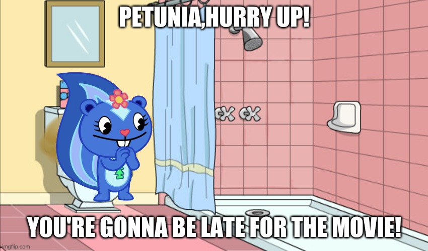 petunia using the bathroom | PETUNIA,HURRY UP! YOU'RE GONNA BE LATE FOR THE MOVIE! | image tagged in farting | made w/ Imgflip meme maker