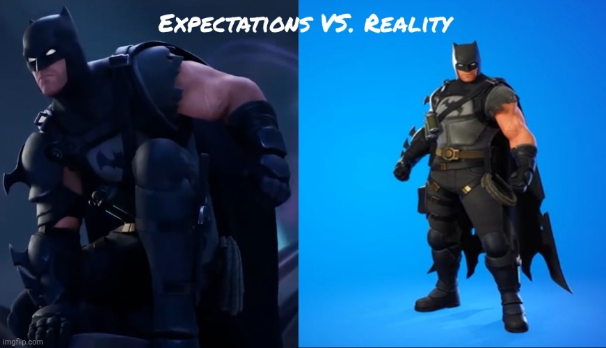 The left image is what it looks like in the trailer, the right is what it actually looks like in-game | image tagged in batman,fortnite,batman fortnite zero point,expectations vs reality | made w/ Imgflip meme maker