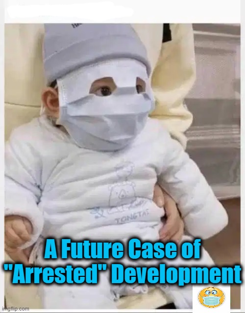 Oxygen Deprivation Causes Brain Damage Along With No Police, No Borders, NO SENSE! | A Future Case of "Arrested" Development | image tagged in politics,leftists,liberalism,democratic socialism,craziness_all_the_way | made w/ Imgflip meme maker