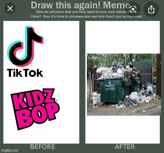 Draw this again | image tagged in draw this again,tiktok sucks,kidz bop,trash | made w/ Imgflip meme maker