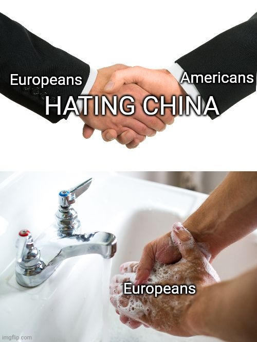 All together against China! |  Americans; HATING CHINA; Europeans; Europeans | image tagged in handshake washing hand,china,usa,europe,americans | made w/ Imgflip meme maker