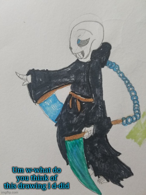 I hate it -w- | Um w-what do you think of this drawing i d-did | made w/ Imgflip meme maker