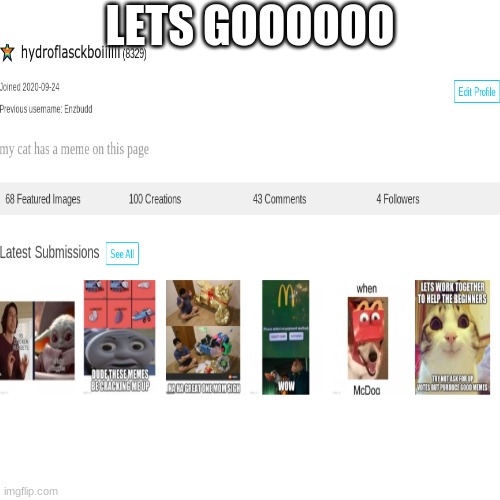 just hit 100 memes made | LETS GOOOOOO | image tagged in happy,good | made w/ Imgflip meme maker