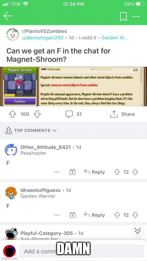 100 upvotes on one PVZ post- | DAMN | made w/ Imgflip meme maker