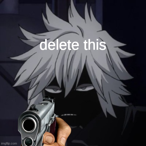 When you see a cringy post | delete this | image tagged in bnha,boku no hero academia,mha,my hero academia,gun | made w/ Imgflip meme maker