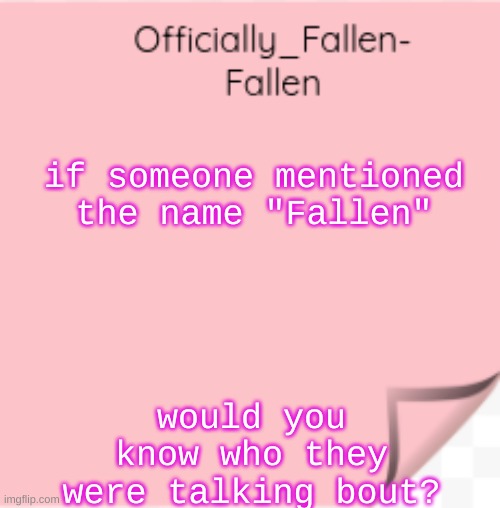 . | if someone mentioned the name "Fallen"; would you know who they were talking bout? | image tagged in fallen | made w/ Imgflip meme maker